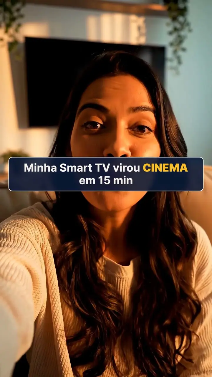 Smart TV vira cinema em 15 minutos